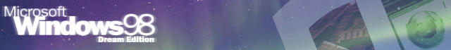 - Windows 98 Dream Edition